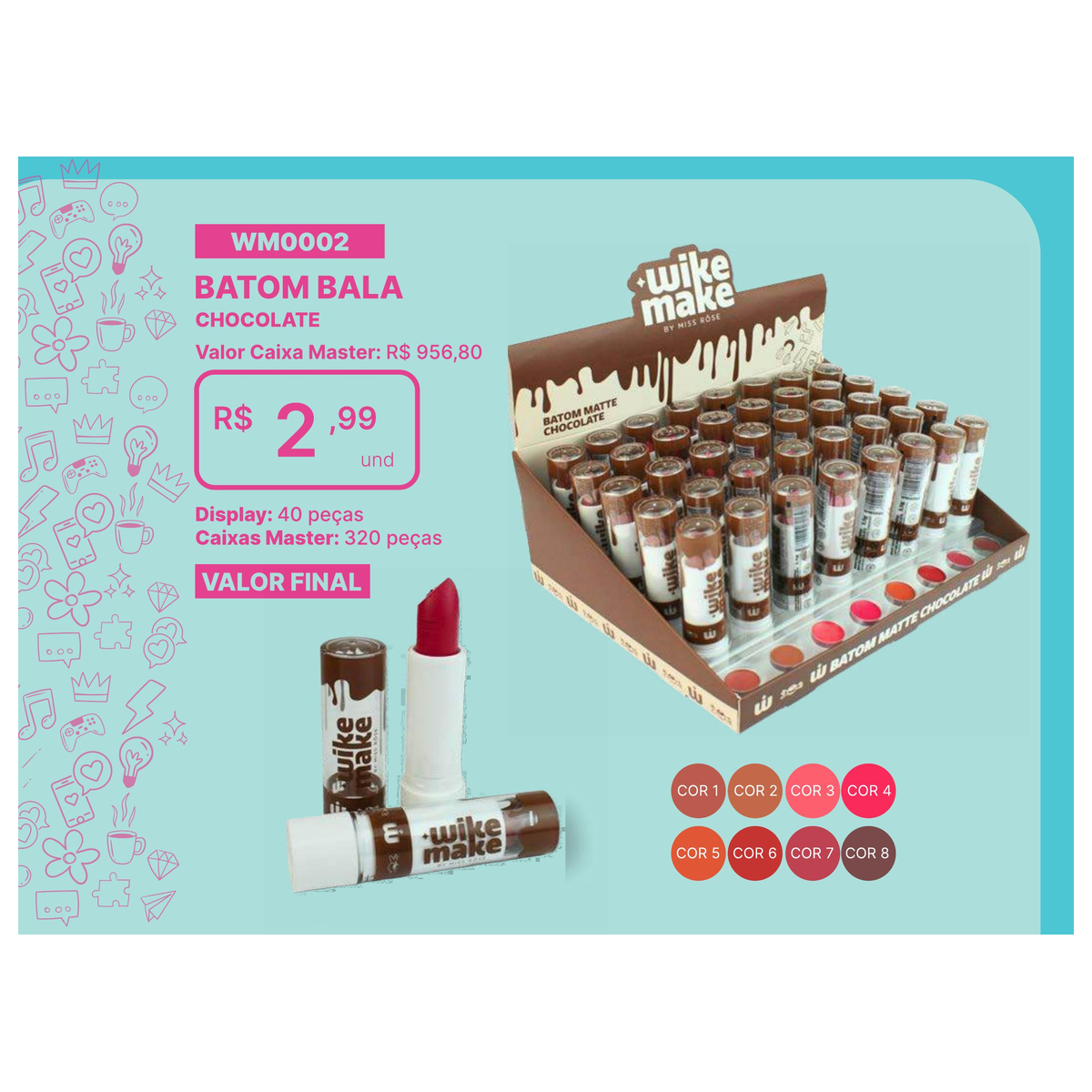 Batom Bala Chocolate WM0002 un2.99 cx320