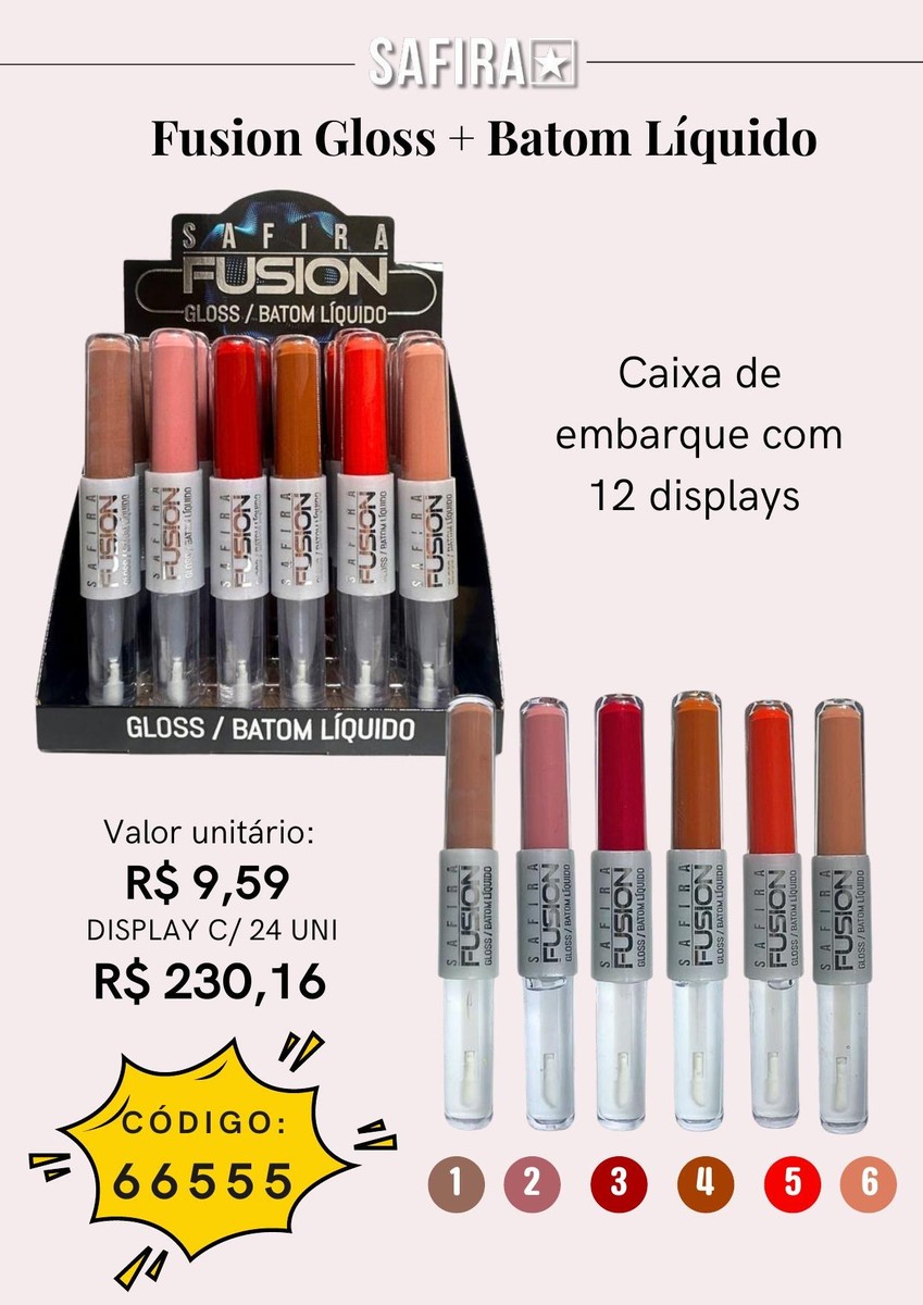 Fusion Gloss + Batom Liquido 66555 un9.59 cx24